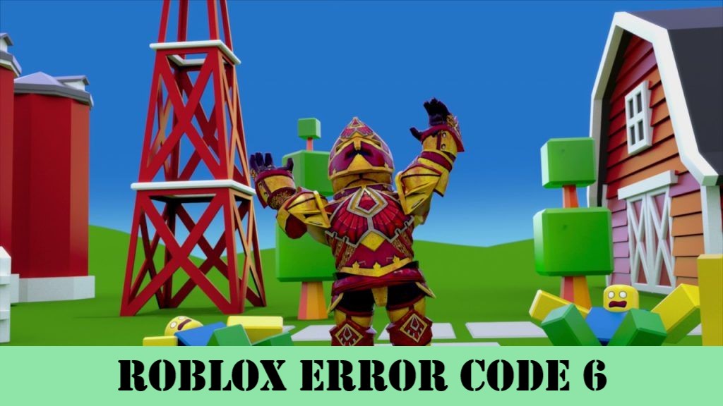 Roblox error code 6