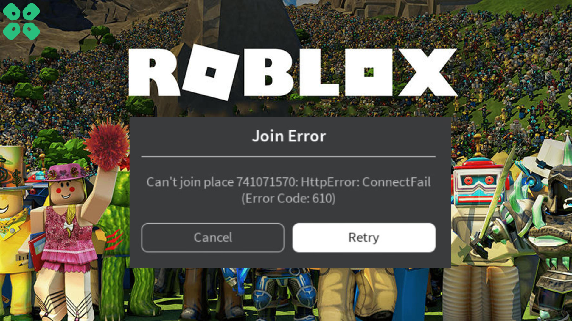 How to Fix Roblox Error Code 610