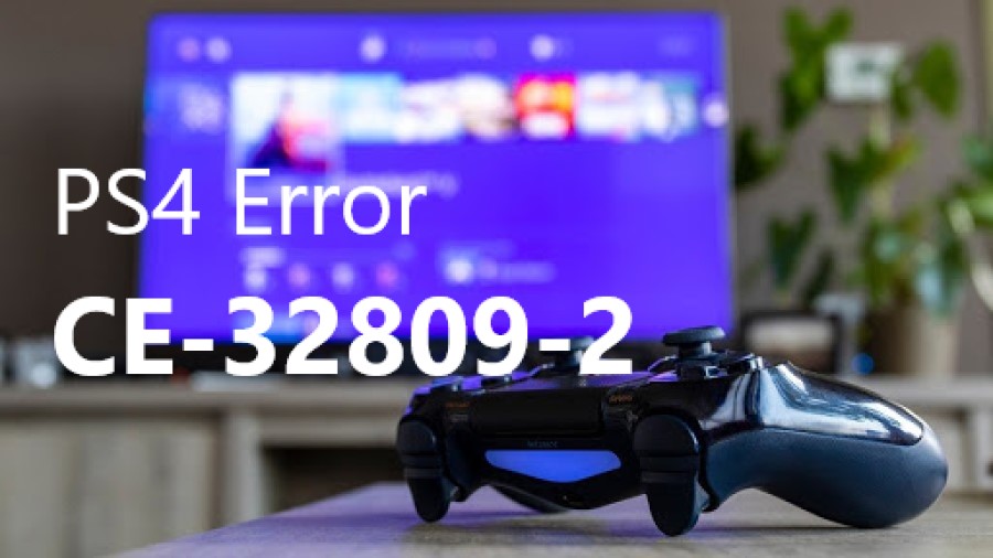 PS4 Error CE-32809-2