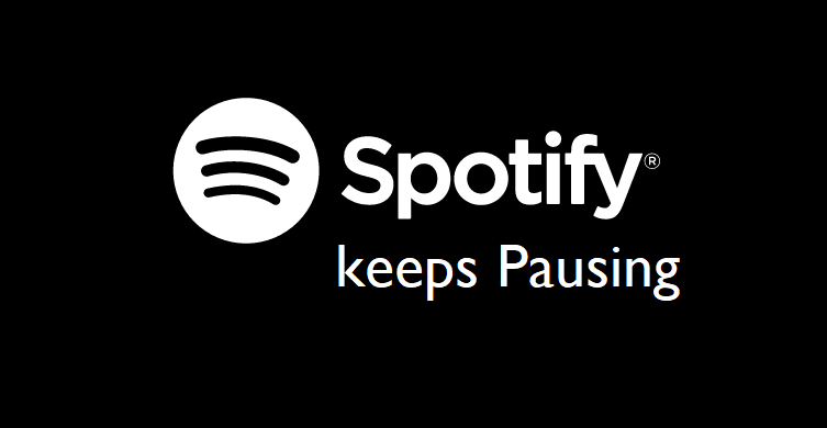 spotify keeps pausing music