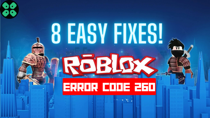 How to Fix Roblox Error Code 260 Connection Error [2026]
