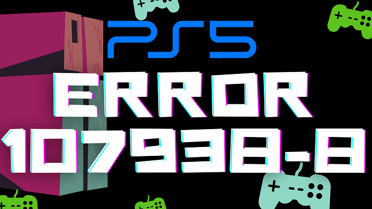 ps5 error 107938-8