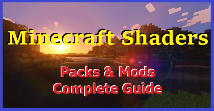 Minecraft Shaders Complete guide 2021