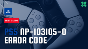 NP-103105-0 PS5 Error Codes