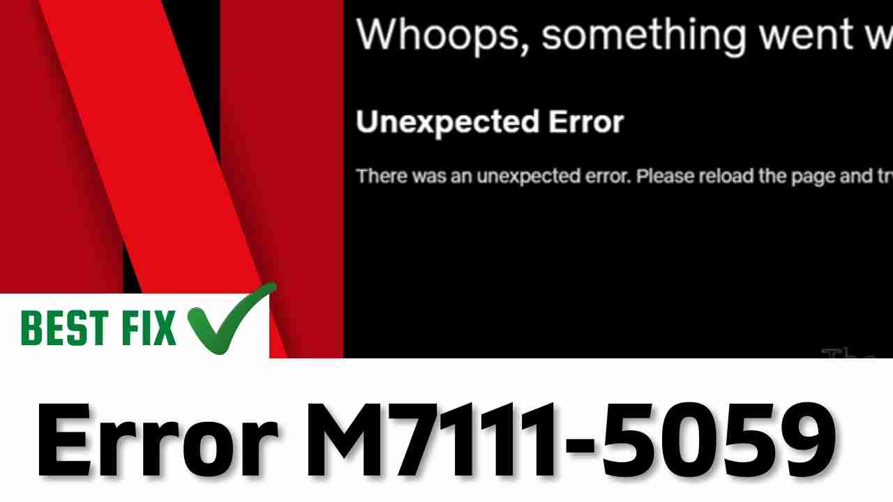Error Code: M7111-5059 On Netflix? [2021 Fix]