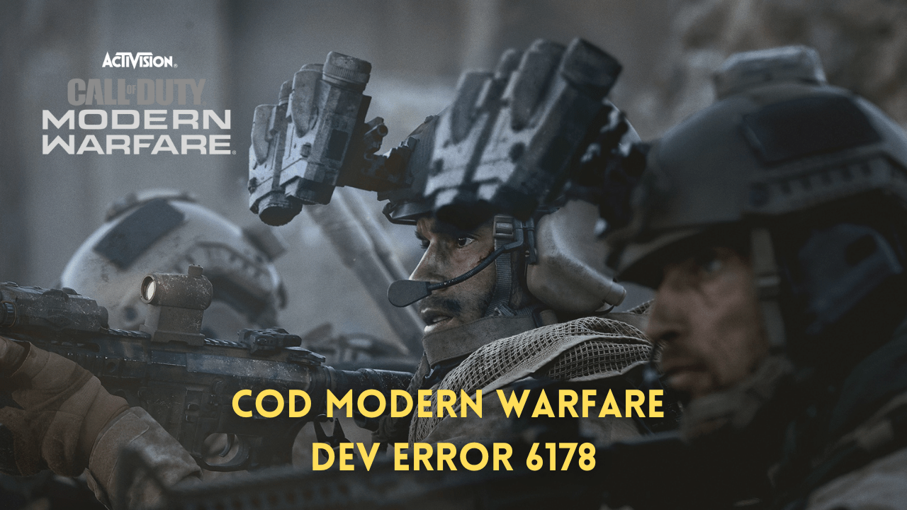 Call Of Duty Modern Warfare Dev Error 6178?