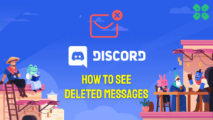 How to See Deleted Messages on Discord
