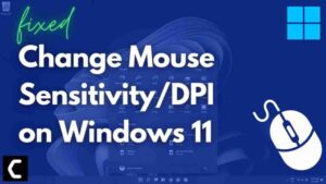 How To Change Mouse Sensitivity/DPI on Windows 11