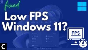 LOW FPS ON WINDOWS 11