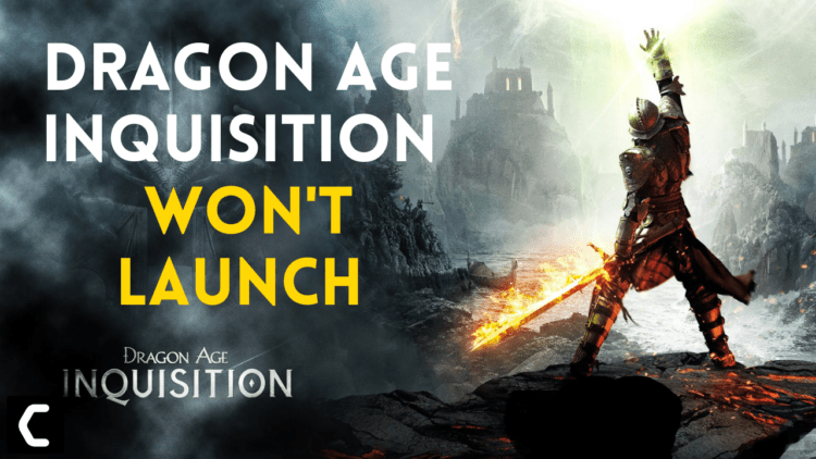 Dragon Age Inquisition Won't Launch on PC/Origin/Steams [FIXED]