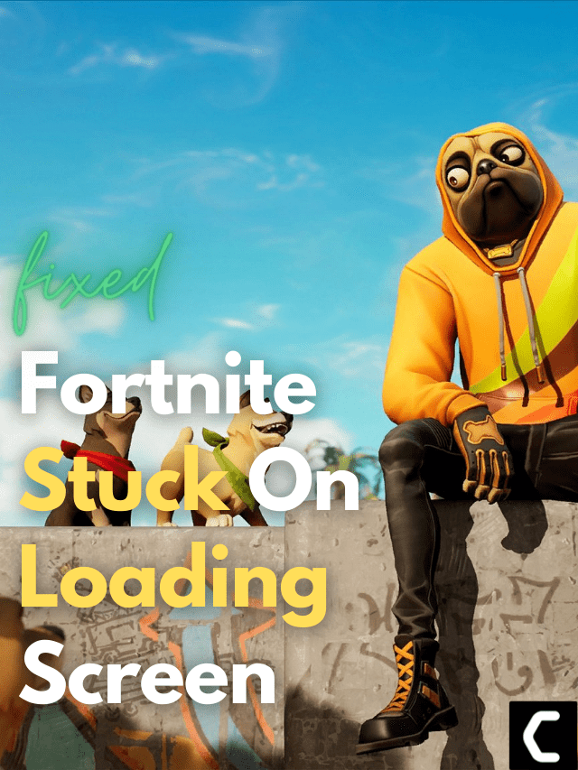 Fortnite Stuck On Loading Screen
