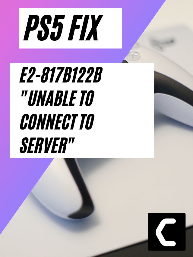 Error E2-817B122B? Unable to Connect To Server?