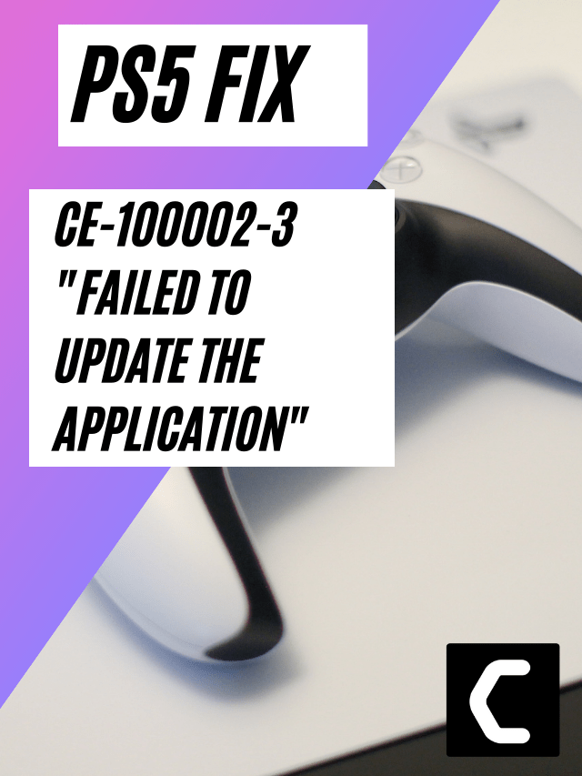 CE-100002-3? “Failed to update the application” [BEST FIX]