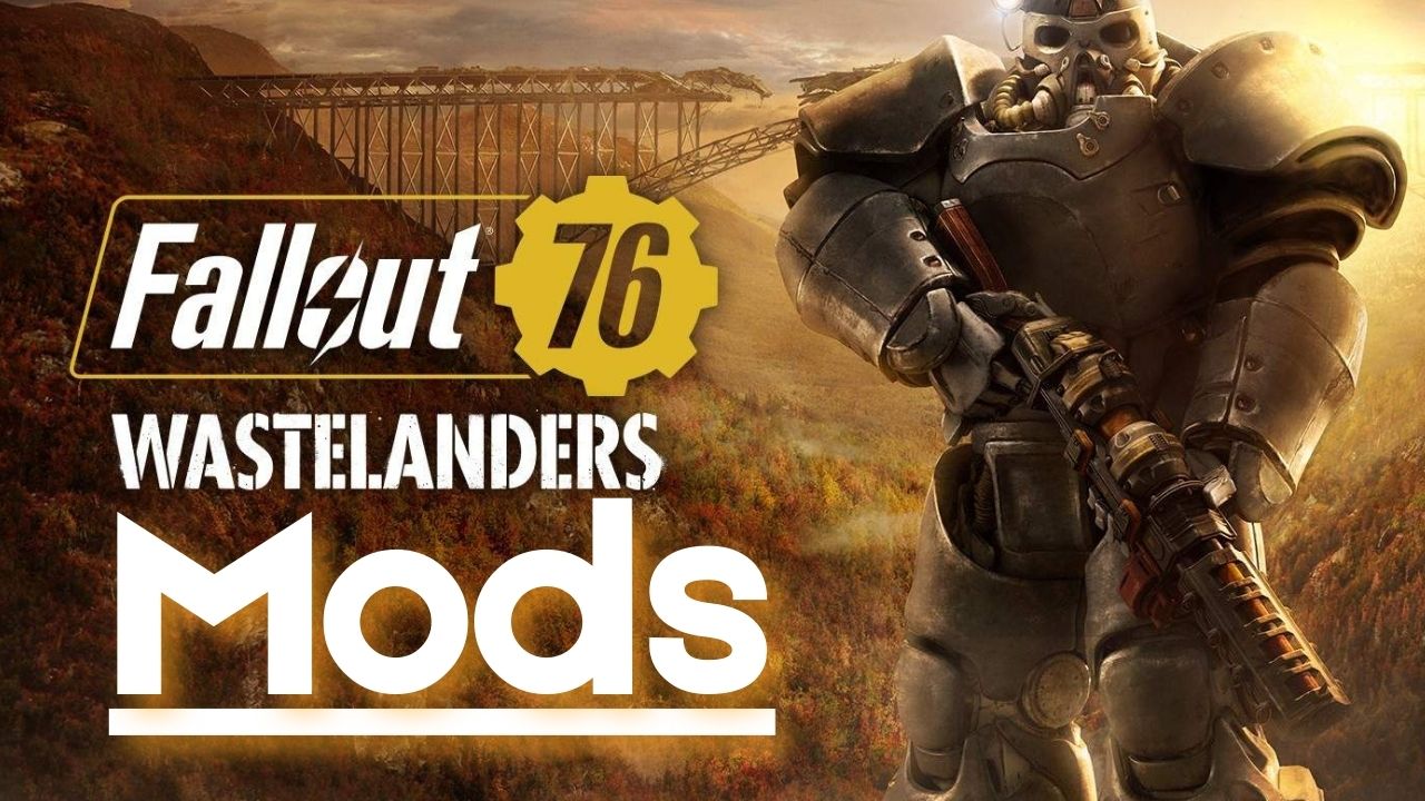 Fallout 76 Mods