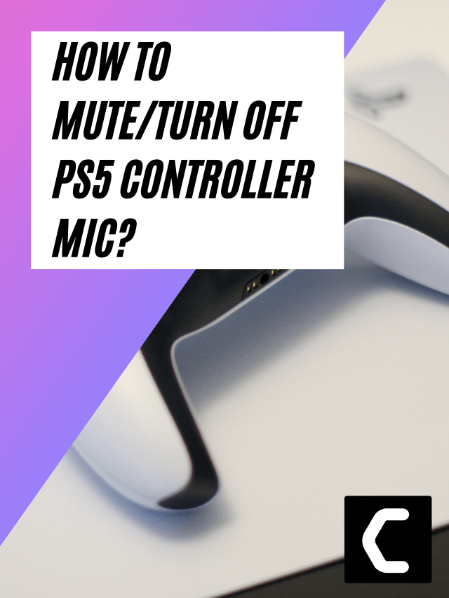 How To Disable PS5 Controller Mic? Turn off PS5 Controller Mic?