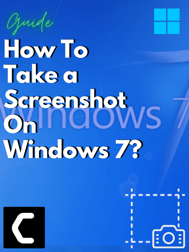 4 Easy Ways To Take a Screenshot On Windows 7