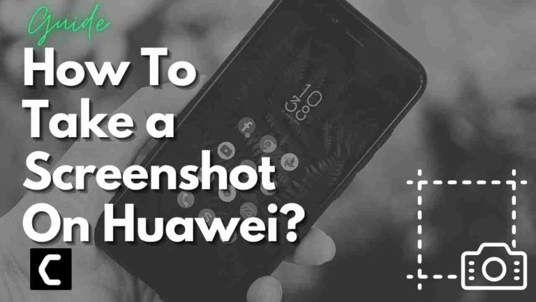 How to take a screenshot on huawei