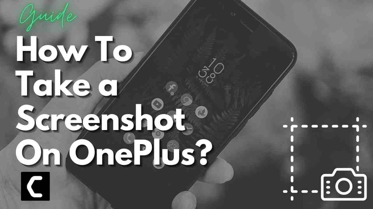 4 Easy Ways To Take a Screenshot on OnePlus