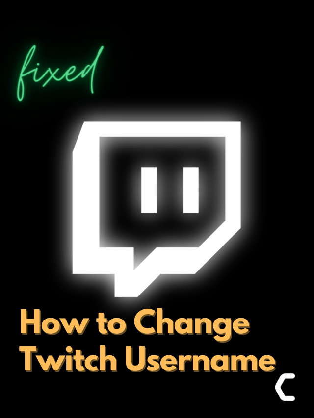 How to Change Twitch Username/Twitch Name?
