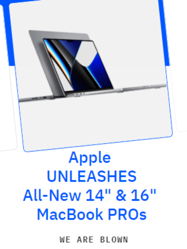 Apple UNLEASHES 14″ & 16″ MacBook PROs: WE ARE BLOWN – Know WHY?