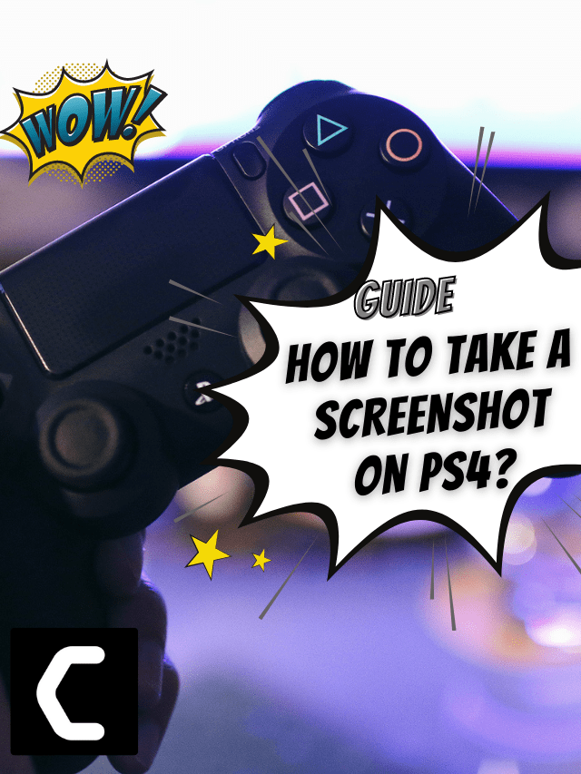 Best Way To Take a Screenshot on PS4 [BEST Guide]