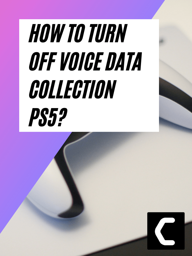 How To Turn Off Voice Data Collection PS5? BEST Method