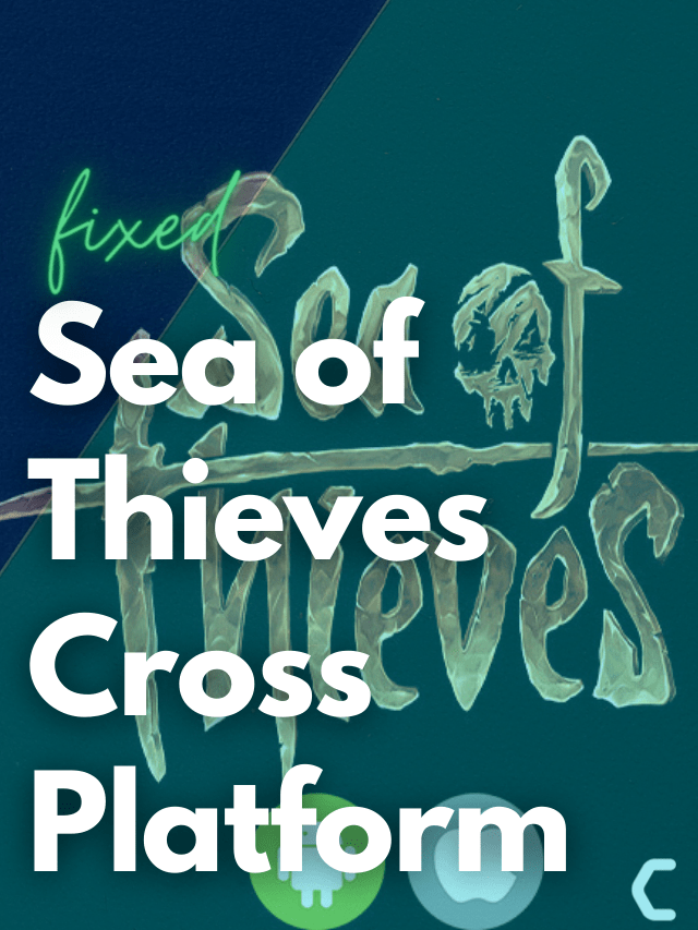 Sea of Thieves Cross Platform? Xbox Series X/PC