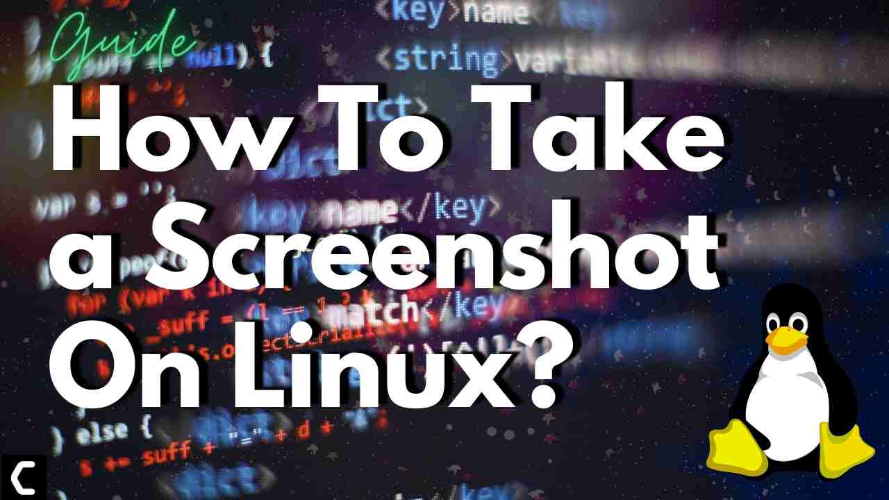 To Take A Screenshot On Linux