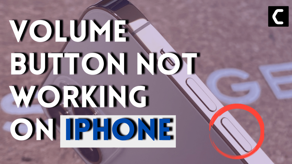 Volume Button Not Working on iPhone? Super Solutions 2023