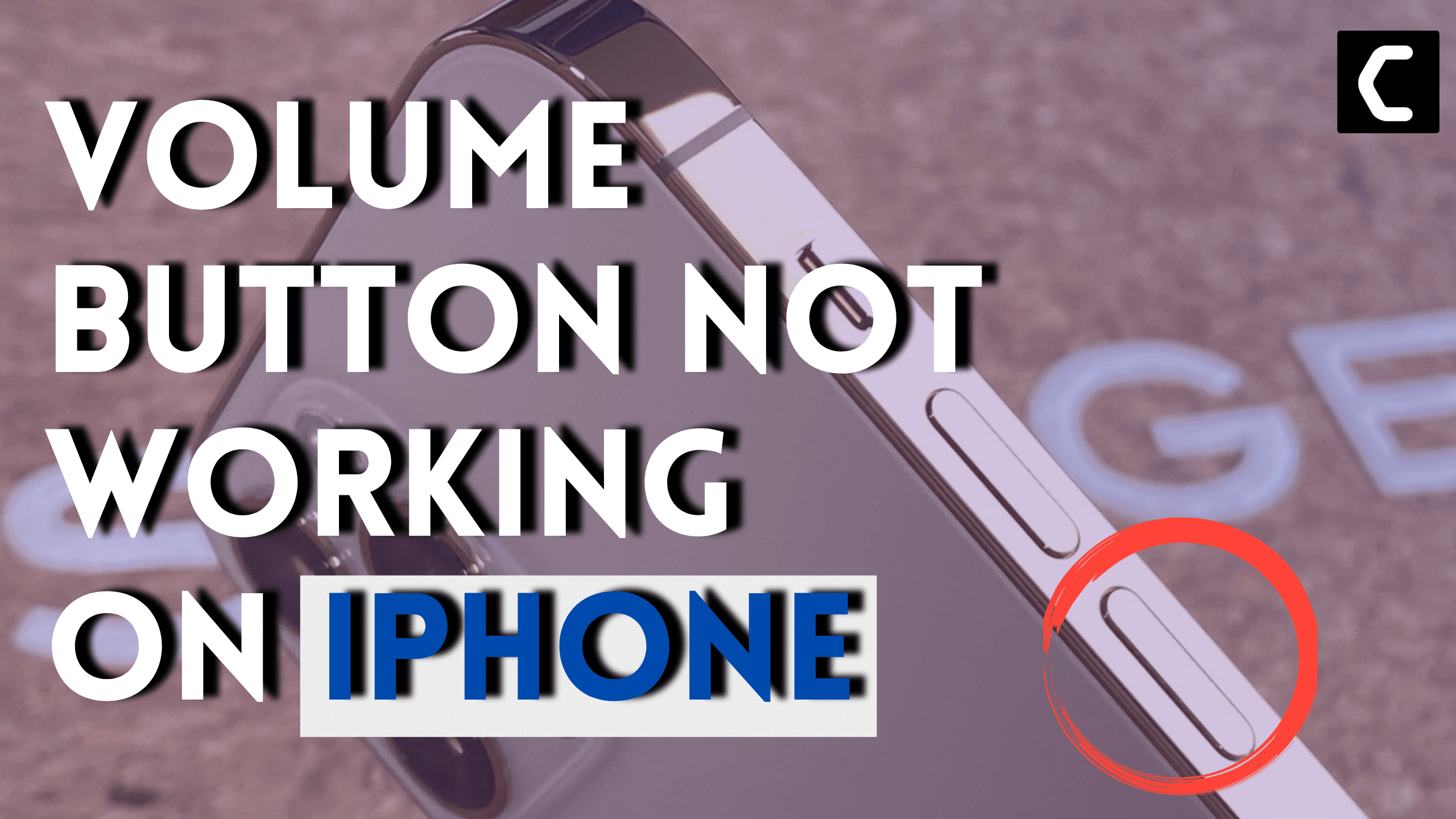 Volume Button Not Working on iPhone? Best Tips & Fixes