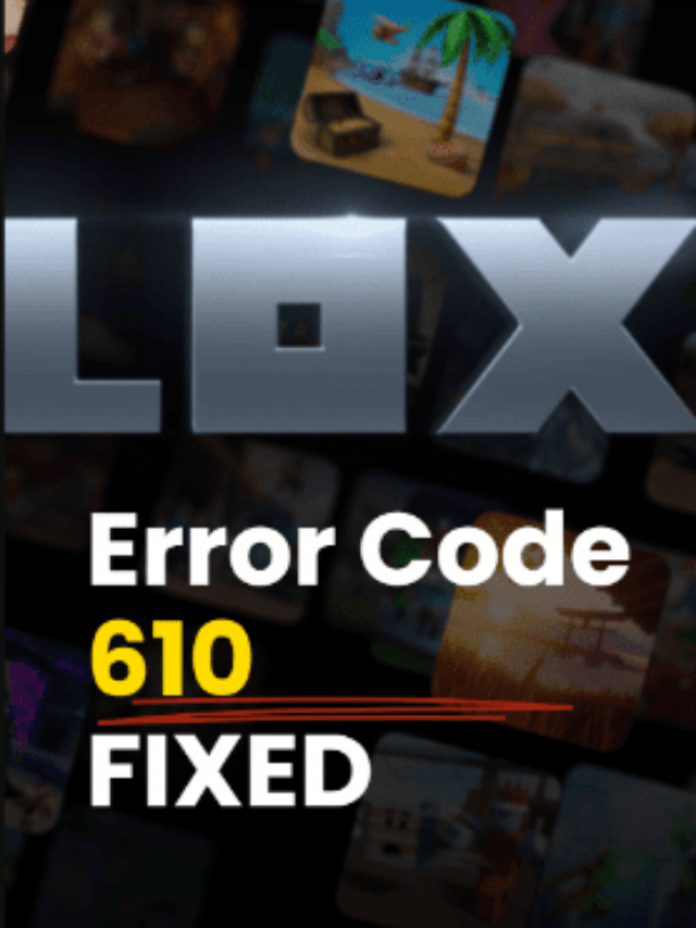 Fix Roblox Error Code 6 or 610 on Xbox or PC
