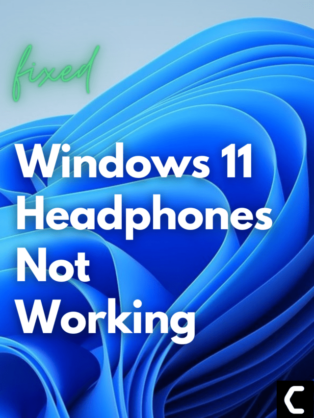 Windows 11 Headphones Not Working? FIXED
