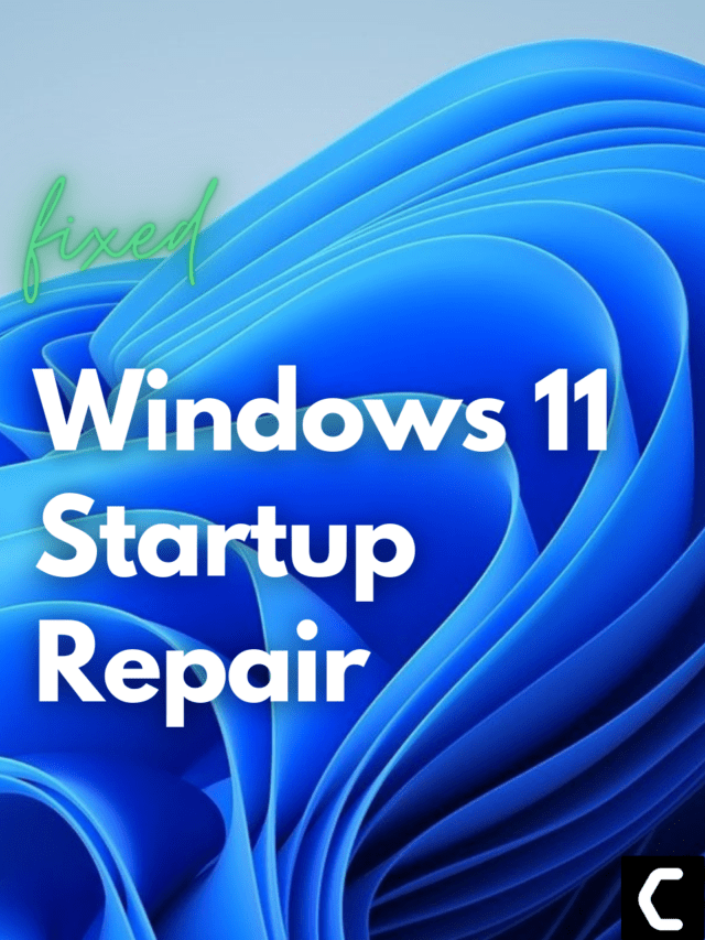 Windows 11 Startup Repair (4 Easy Ways)