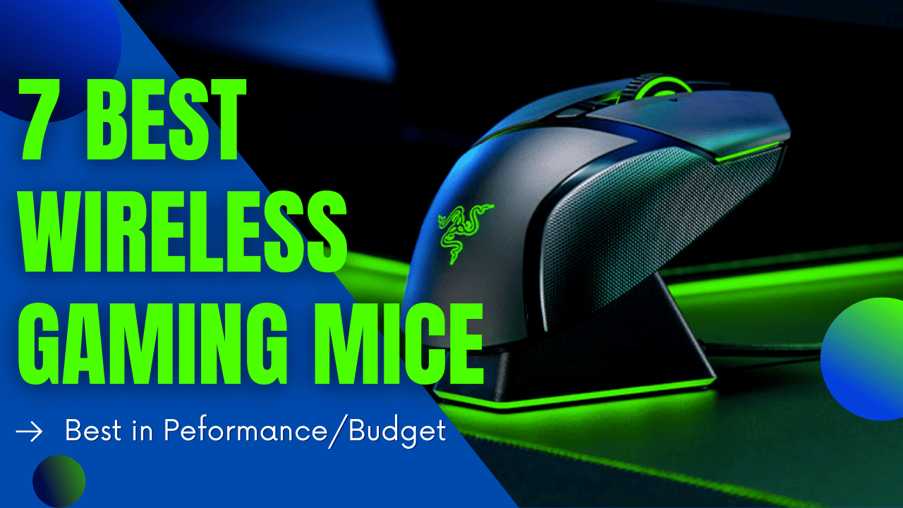 7 Best Wireless Gaming MICE [Gamer’s Review]