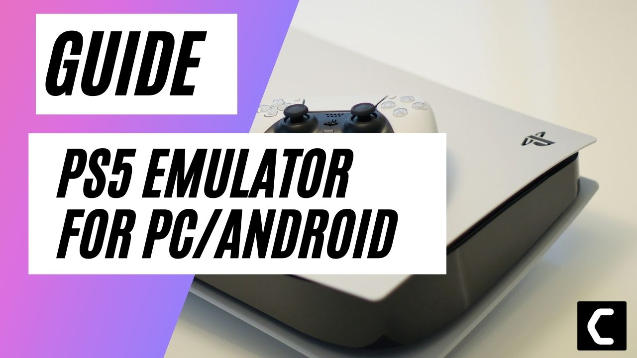 PS5 Emulator for PC/Android? What Are Emulators?