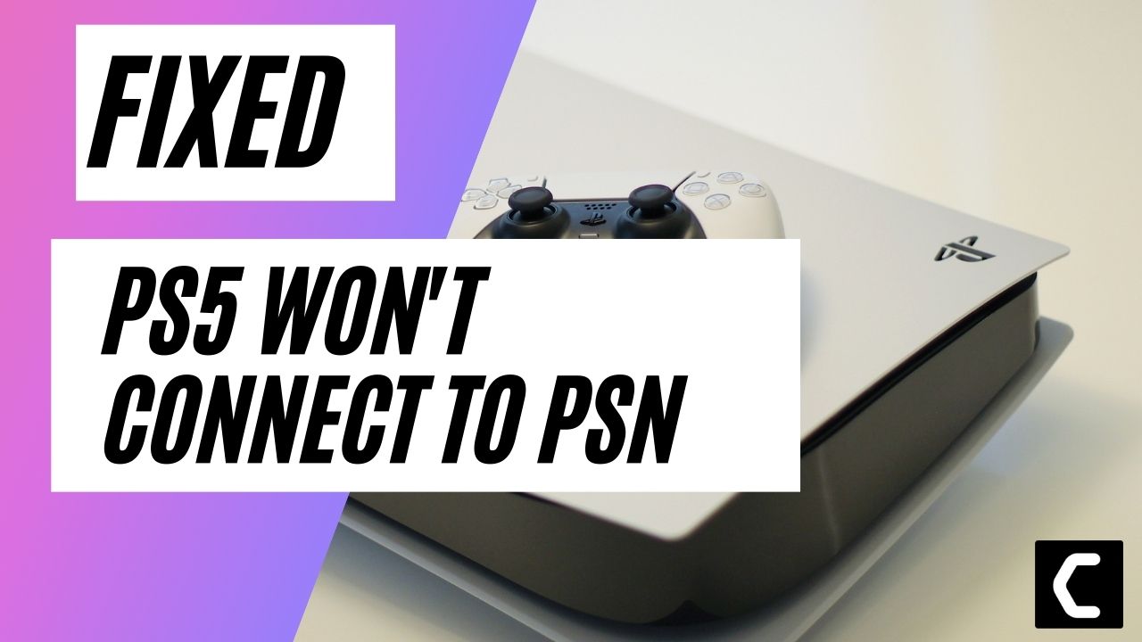 FIXED: PS5 Can’t Connect to PlayStation Network