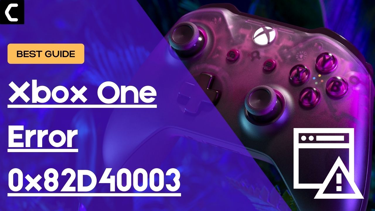 FIXED: Xbox One/Series X/S Error Code 0x82D40003