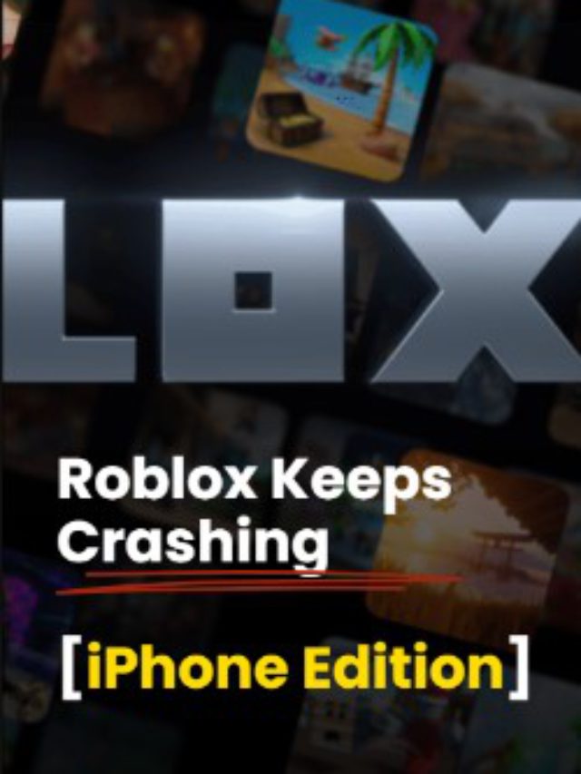 Roblox Keeps Crashing iPhone