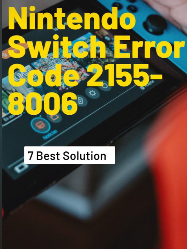 Nintendo Switch Error Code 2155-8006? Best Easy fix