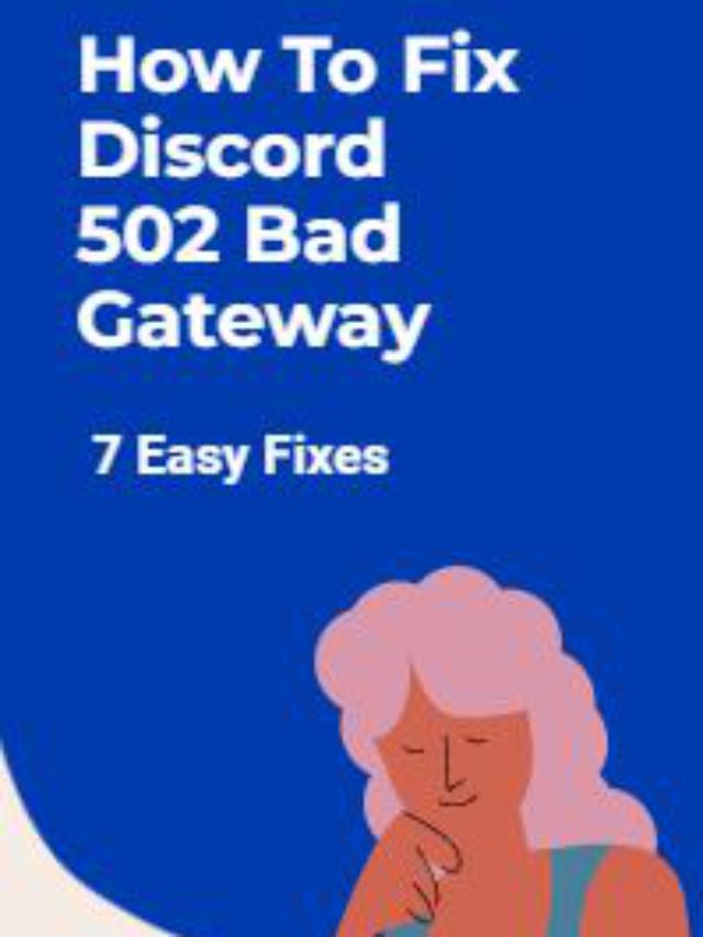 FIXED: Discord 502 Bad Gateway In 7 Easy Ways