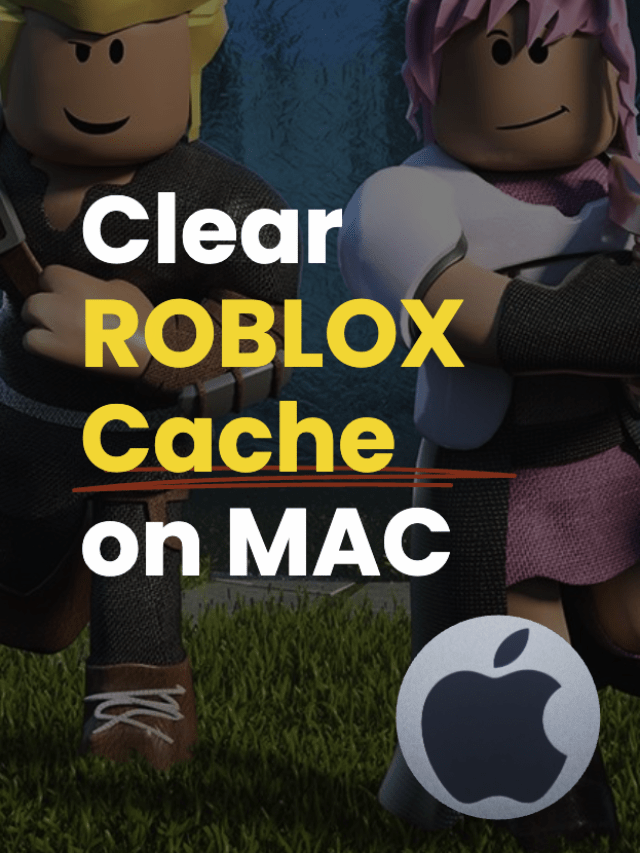 Clear Roblox Cache to Fix Error Code 403 on macOS Monterey [2022]