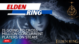 Elden Ring is going to Cross Million Concurrent Players on Steam