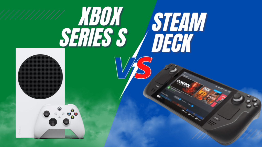 Steam Deck VS Xbox Series S Which Is Better? [2024]
