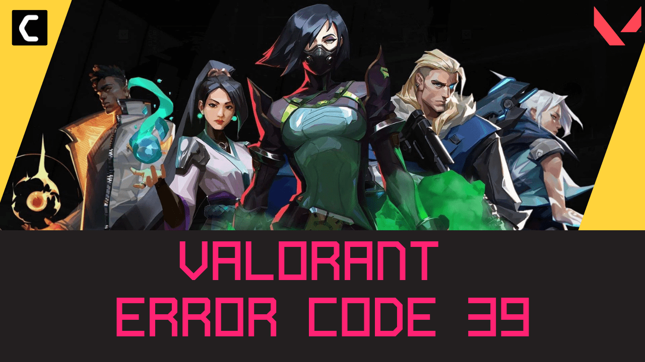 valorant error code 39