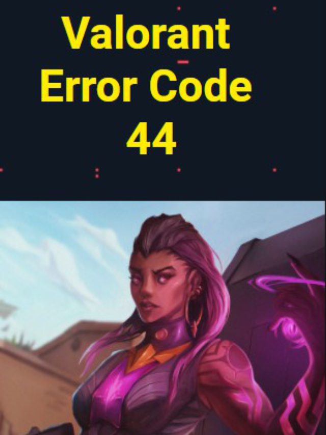 Valorant Error Code 44? “VANGUARD NOT INITIALIZED” Super Fixes