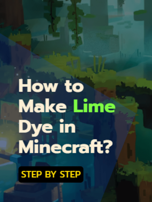 Easy ways to Make Lime Dye in Minecraft Complete Guide