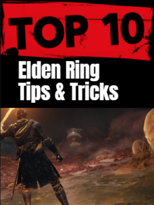 Top 10 Elden Ring Tips & Tricks You NEED to Know!