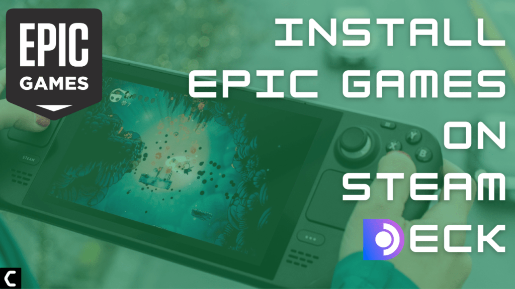 How to Easily Install the Epic Games Launcher on Steam Deck? TCG