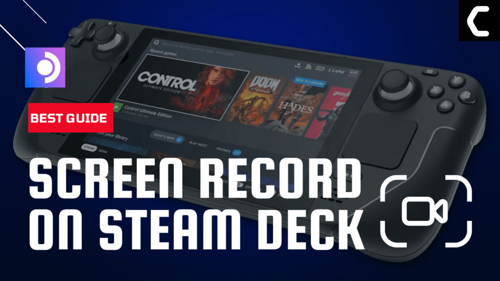 11 Steps To Screen Record Steam Deck [BEST Guide 2024]
