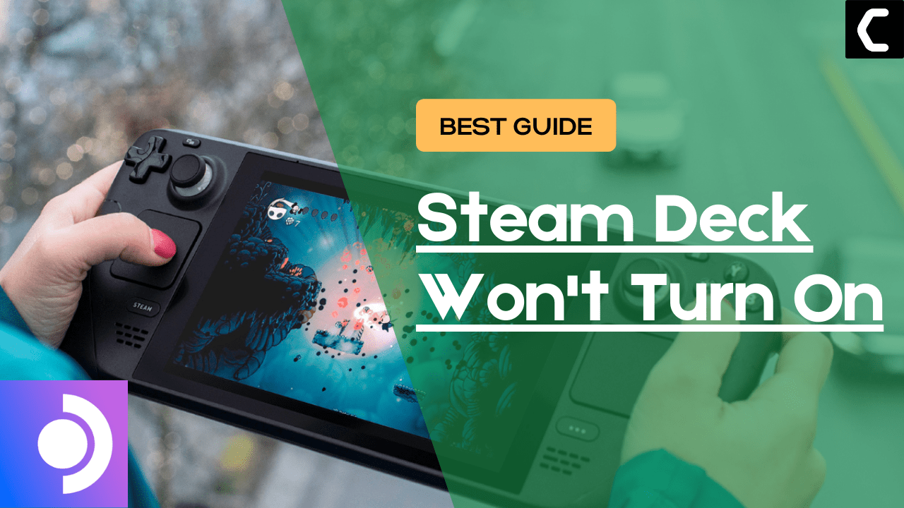 Steam Deck Won't Turn On OR Charge? 5 Best FIXES [2022]